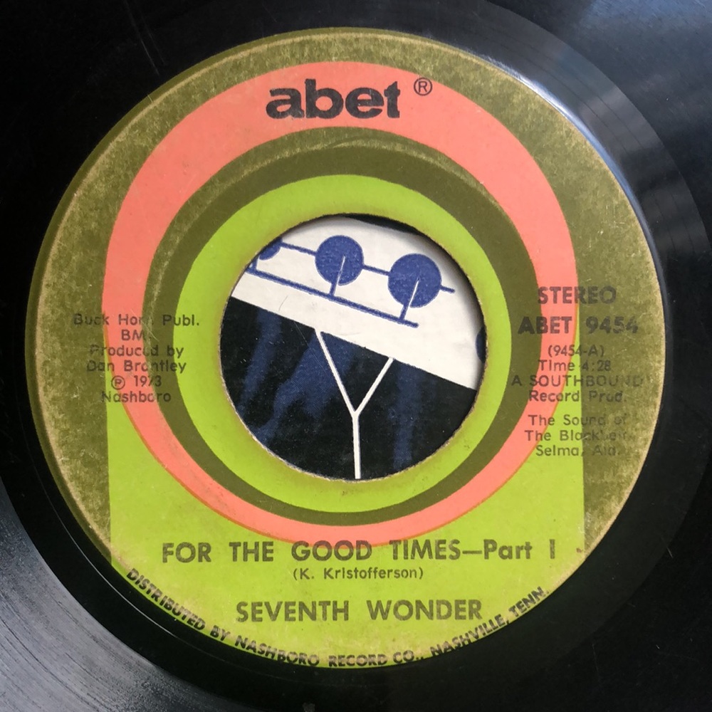 Seventh Wonder For The Good Times Vinyl 45 Record '73